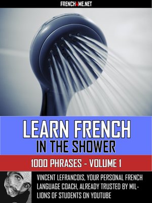 cover image of Learn French in the shower--1000 Phrases--Volume 1